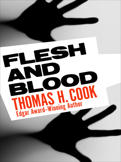 Title details for Flesh and Blood by Thomas H. Cook - Wait list